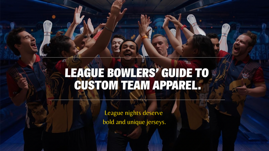 League Bowlers’ Guide to Custom Team Apparel