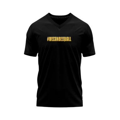 Black V-neck t-shirt with yellow '#WECANBEEQUELL' text on a white background